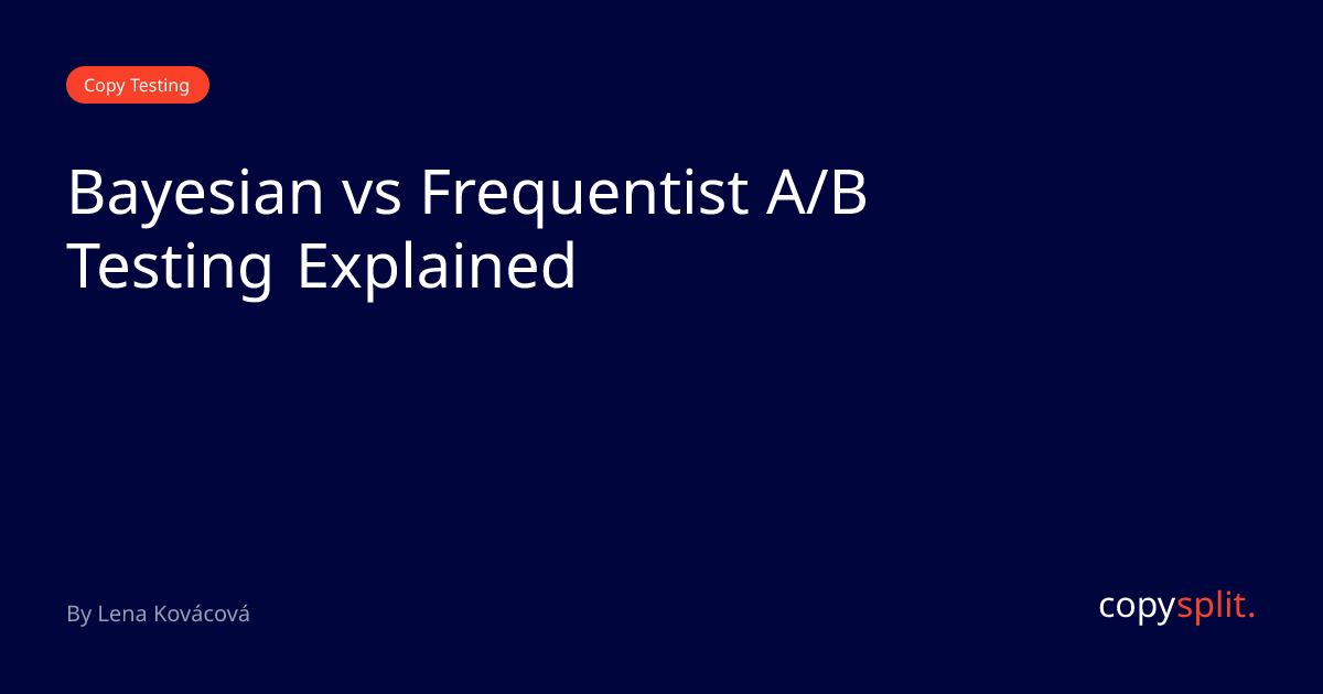 Bayesian vs Frequentist A/B Testing Explained | Copysplit